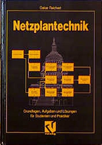 übung Netzplan Mit Lösung Netzplantechnik. Grundlagen, Aufgaben und Lösungen für Studenten und
