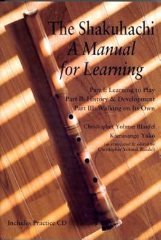 Paperback The Shakuhachi: A Manual for Learning (Includes Practice CD) Book