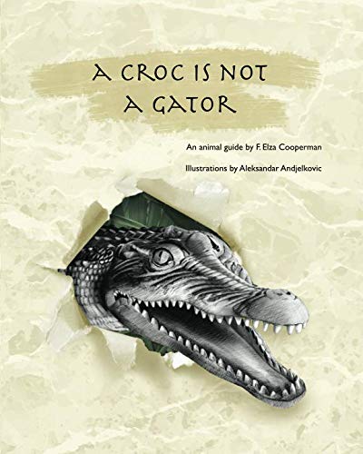 Preisvergleich Produktbild A Croc Is Not A Gator: An animal guide