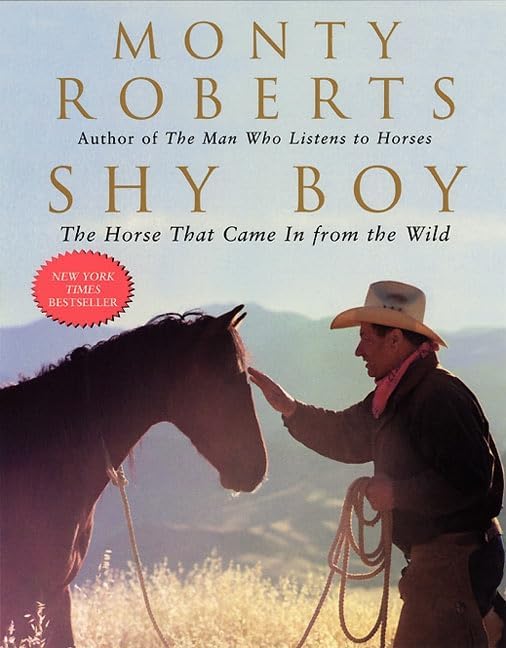 Shy Boy: The Horse That Came in from the Wild Paperback – October 24, 2000