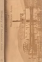 Centennial HIstory of Salmon Arm B0066QC168 Book Cover