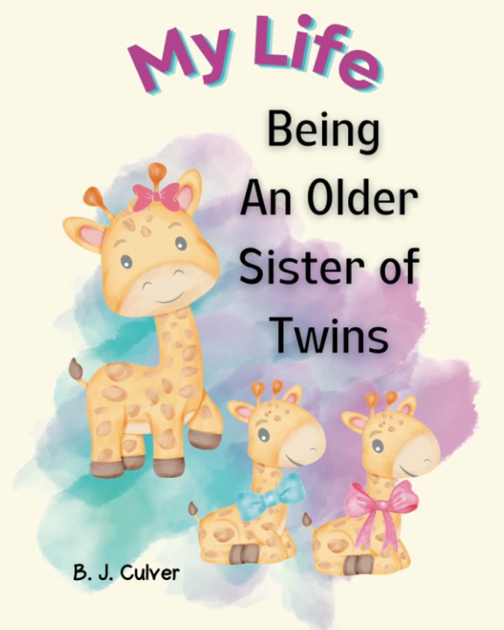 My Life Being An Older Sister of Twins: Older Sister of Twins Book, Celebrating Great Memories