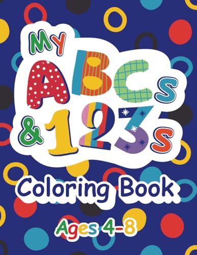 My ABCs & 123s Coloring Book: Fun pages of letters and numbers to color and learn! Coloring book for kids. Ages 4-8. image 2
