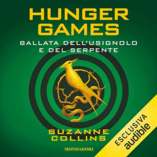 Hunger Games - Ballata dell'usignolo e del serpente audiolibro audible