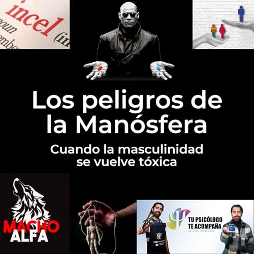 『Los peligros de la Manósfera: cuando la masculinidad se vuelve tóxica』のカバーアート