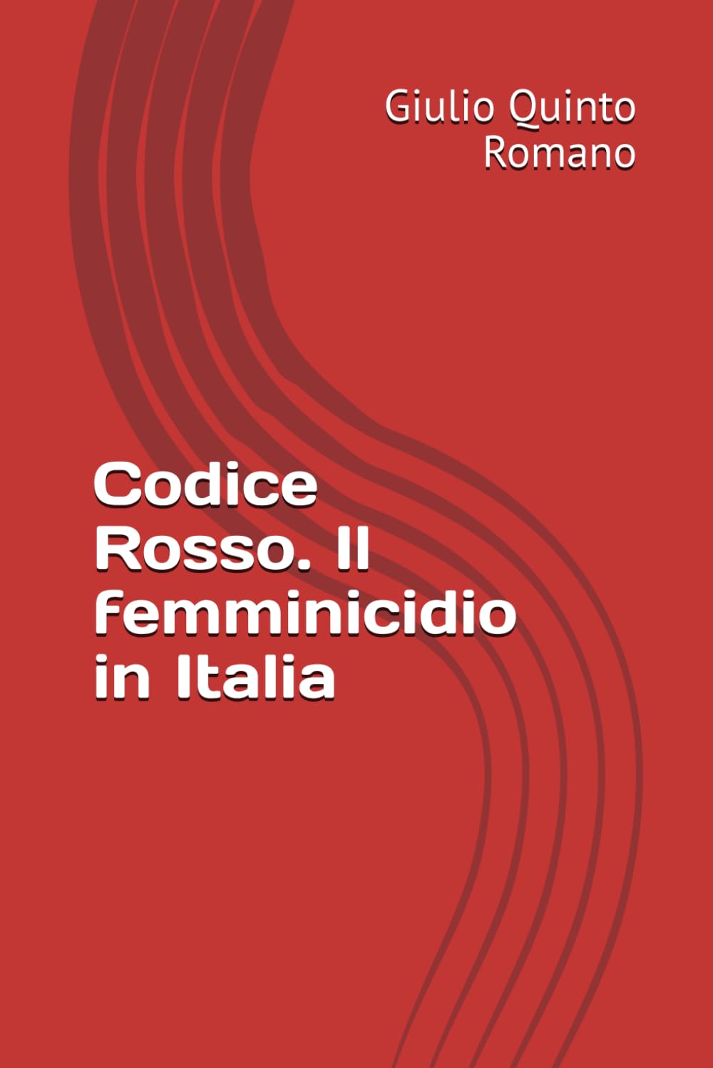 Codice Rosso. Il femminicidio in Italia