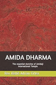 Paperback Amida Dharma: the essential doctrine of Amidaji International Temple Book