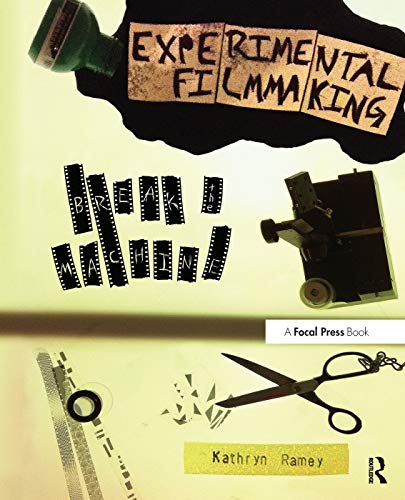 Experimental Filmmaking: BREAK THE MACHINE