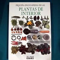 PLANTAS DE INTERIOR * PEQUE­A ENCICLOPED 8403590679 Book Cover