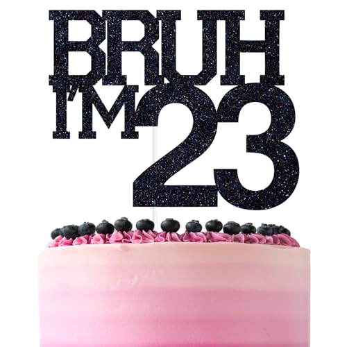 Black Glitter Bruh I'm 23 Cake Topper
