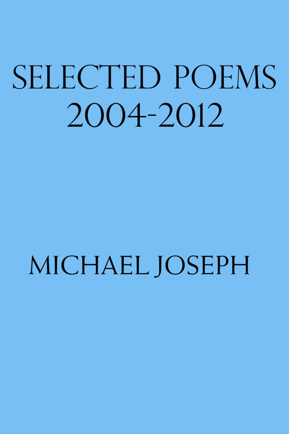 Selected Poems 2004-2012
