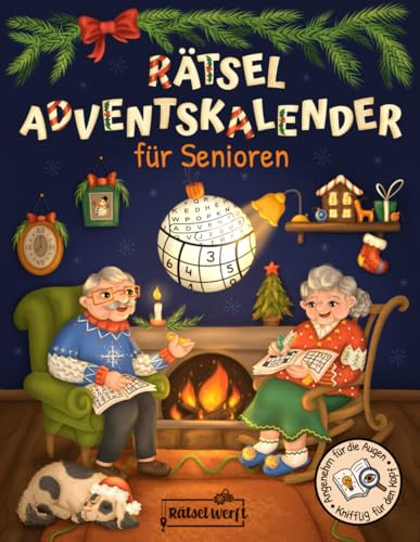 Rätsel Adventskalender für Senioren: 24 Tage festlicher Rätselspaß mit 72 Rätseln in großer Schrift - Inkl. Sudoku, Kreuzwort- & Wortsuchrätseln (Rätselbücher für Senioren)