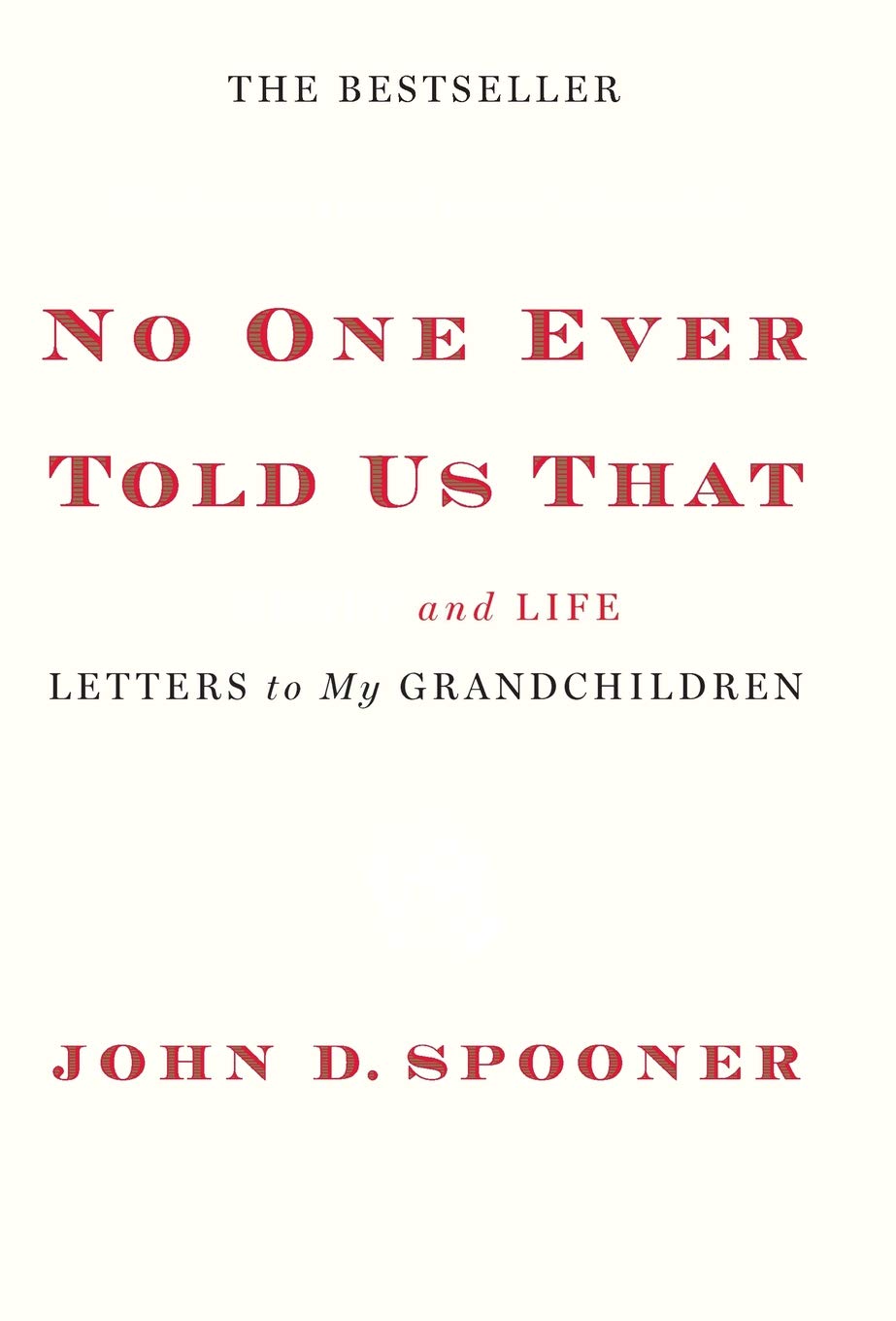 No One Ever Told Us That: Money and Life Letters to My Grandchildren