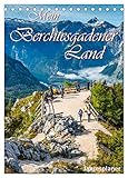 Mein Berchtesgadener Land (Tischkalender 2026 DIN A5 hoch), CALVENDO Monatskalender: Die Perle der Alpen empfängt seine Besucher mit majestätischen ... bayerischer Gastlichkeit. (CALVENDO Natur)