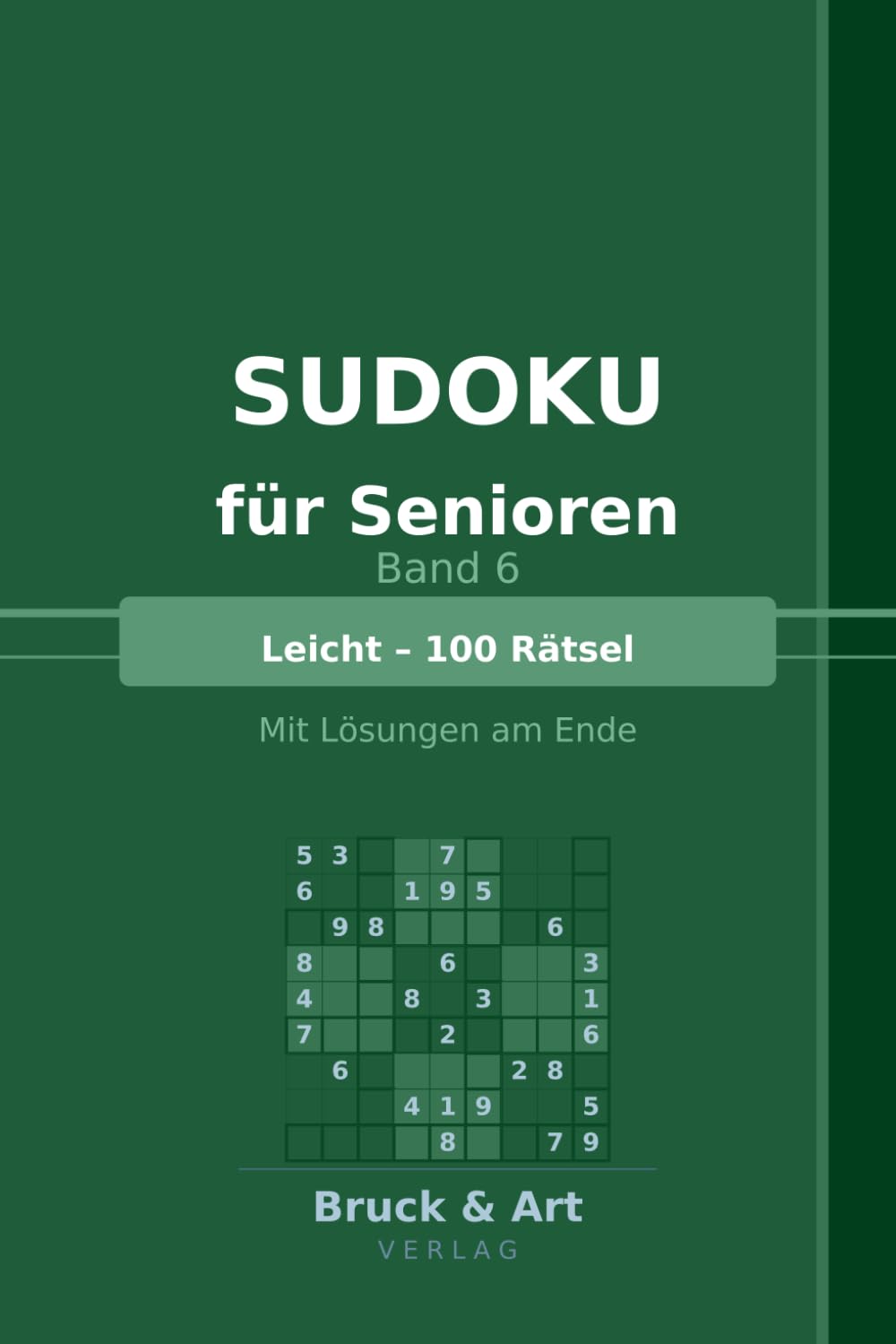 Sudoku für Senioren – Band 6: Leicht – 100 Rätsel | Mit Lösungen