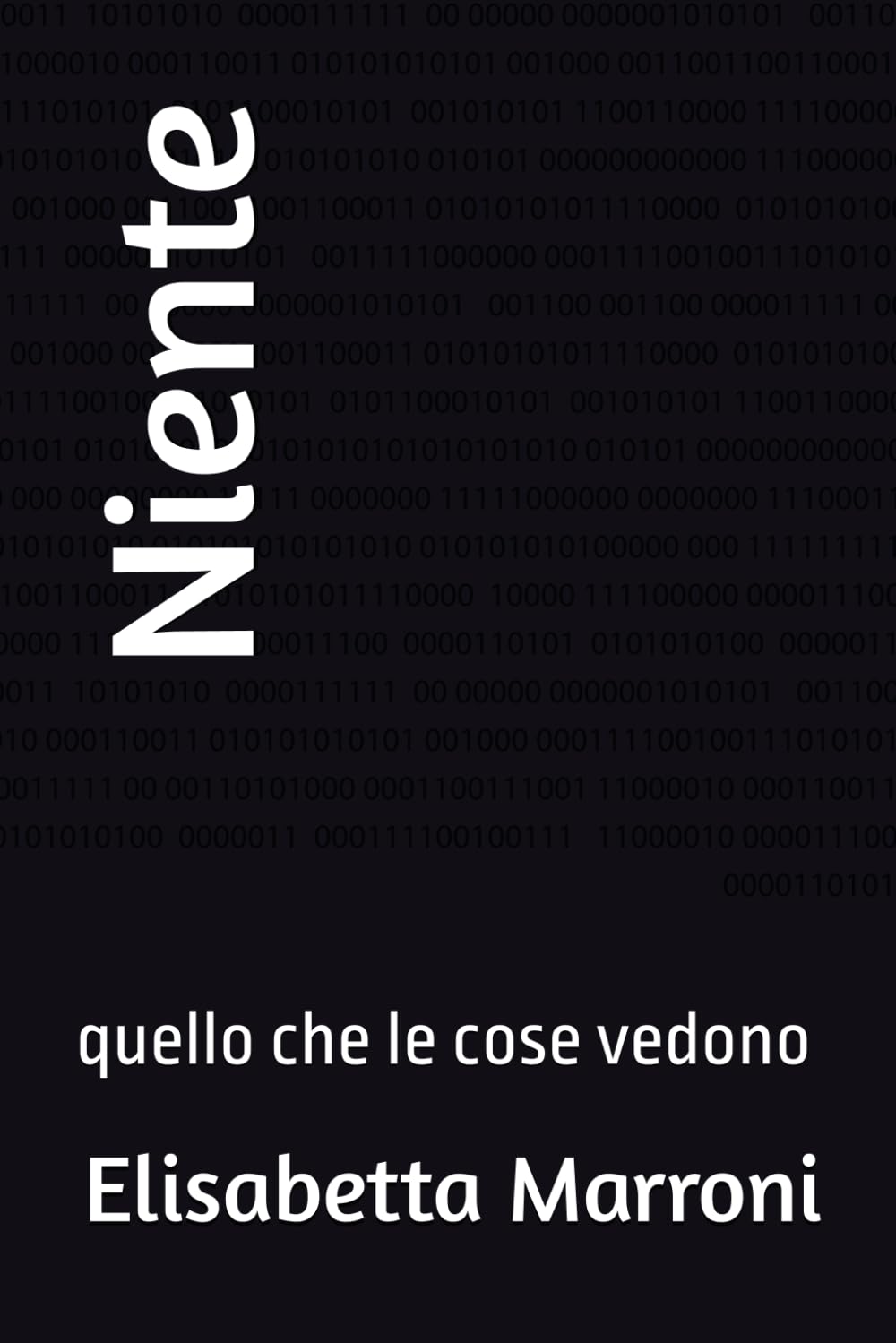 Niente: quello che le cose vedono