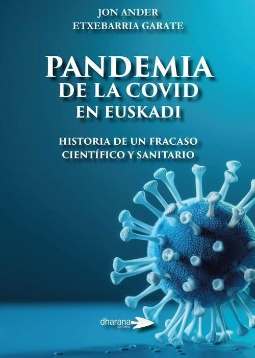 Pandemia de la Covid en Euskadi: Historia de un fracaso científico y sanitario (NUEVA CONSCIENCIA)