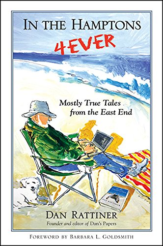 In the Hamptons 4Ever: Mostly True Tales from the East End (Excelsior Editions)