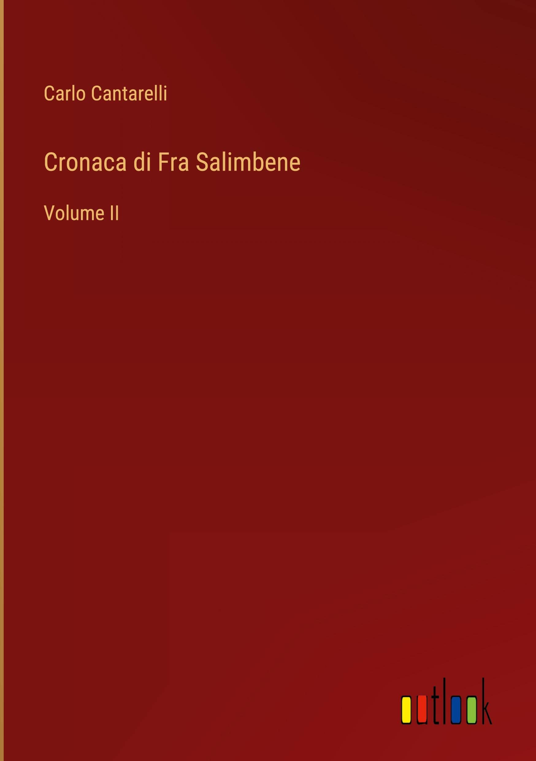 Cronaca di Fra Salimbene: Volume II