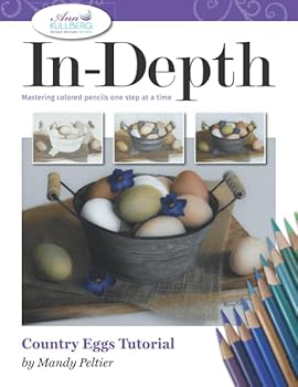 Paperback In-Depth Country Eggs Tutorial: Mastering Colored Pencils One Step at a Time (In-Depth Colored Pencil Tutorials) Book