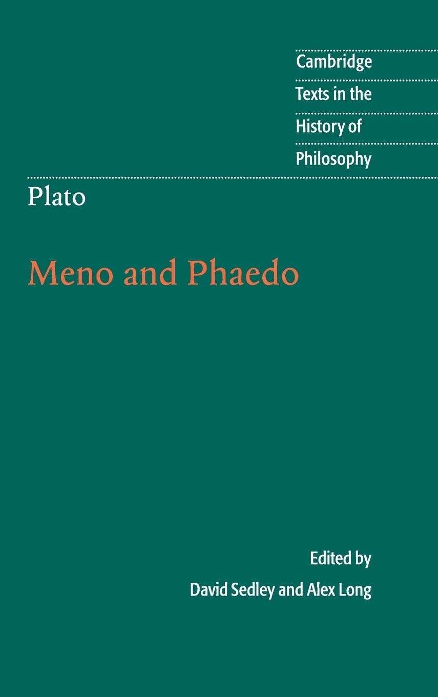 Plato: Meno and Phaedo (Cambridge Texts in the History of Philosophy)