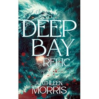 Deep Bay Relic - A Christian Mystery Suspense Audiobook By Kathleen Morris cover art