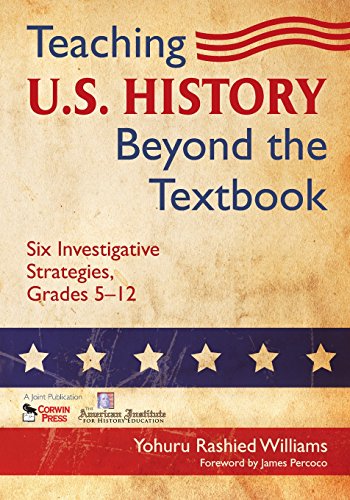 Teaching U.S. History Beyond the Textbook: Six...