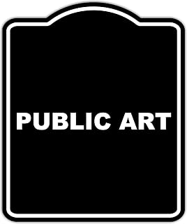 PUBLIC ART BLACK Minimalist Aluminum Composite Sign 15 x 18 inches