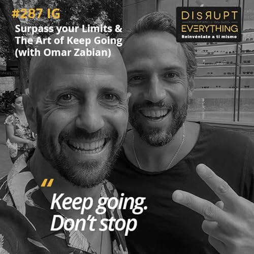 Surpass Your Limits & The Art of Keep Going | The Great Victory Ep. 21 (with Omar Zabian) &ndash; Podcast #287