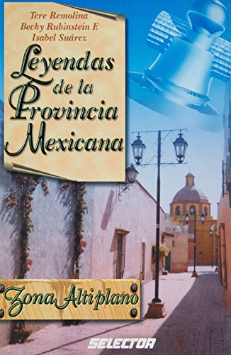 Télécharger Leyendas de la provincia Mexicana / Legends of the Mexican Providence: Zona Altiplano livre En ligne