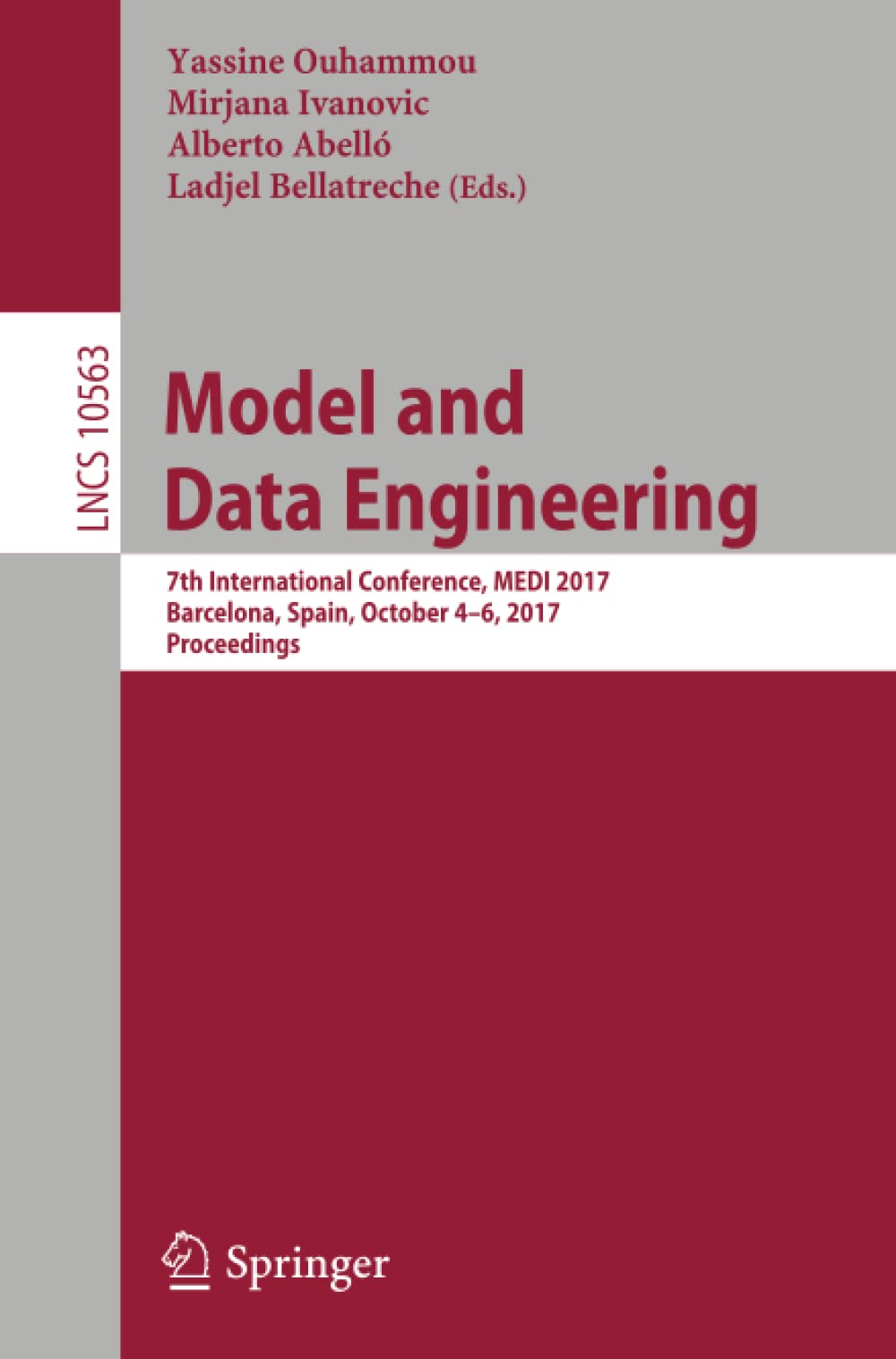 Model and Data Engineering: 7th International Conference, MEDI 2017, Barcelona, Spain, October 4–6, 2017, Proceedings: 10563 (Programming and Software Engineering)