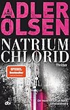 chloride NATRIUM CHLORID: Der neunte Fall für Carl Mørck, Sonderdezernat Q Der SPIEGEL-Bestseller jetzt im Paperback (Carl-Mørck-Reihe, Band 9)