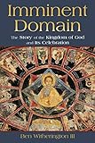 Imminent Domain: The Story of the Kingdom of God and Its Celebration