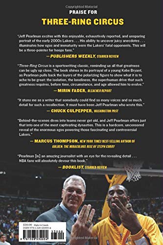 Three-Ring Circus: Kobe, Shaq, Phil, and the Crazy Years of the Lakers Dynasty