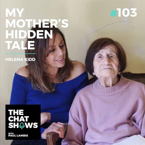 Episode 103: Helena Kidd on sharing her mother's hidden story, and breaking the silence