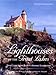 Lighthouses of the Great Lakes: Your Ultimate Guide to the Region's Historic Lighthouses (Pictorial Discovery Guide)