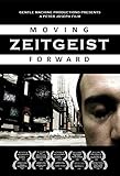 Zeitgeist: Moving Forward