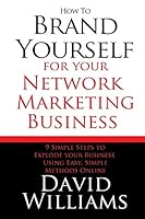 How to Brand Yourself for Your Network Marketing Business 150528676X Book Cover