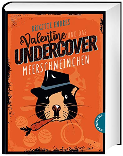 Valentine und das Undercover-Meerschweinchen Valentine und das Undercover-Meerschweinchen