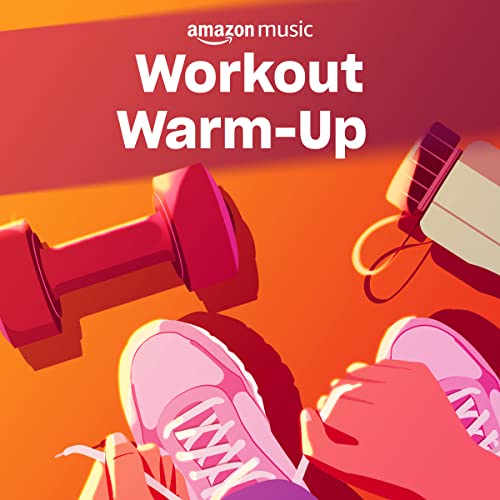 Play Workout Warm Up Playlist on Amazon Music Unlimited