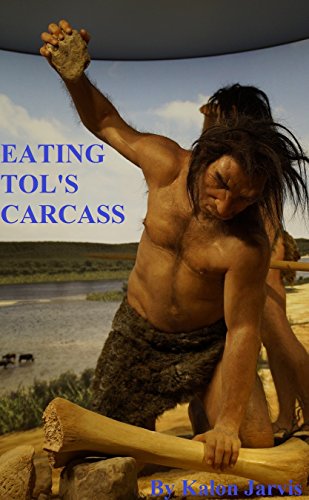 Eating Tol's Carcass (3 book series Kalon Jarvis 1)