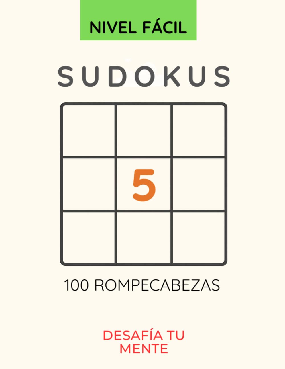 Pausa Mental: 100 Sudokus Nivel Fácil: Tu momento de desconexión diaria con desafíos de lógica equilibrados