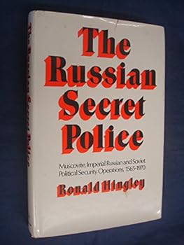 Hardcover The Russian secret police: Muscovite, Imperial Russian and Soviet Political security operations, 1565-1970 Book