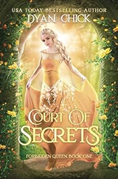 Court of Secrets - Book #1 of the Forbidden Queen