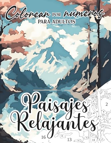 Colorear por Números para Adultos: Paisajes Relajantes