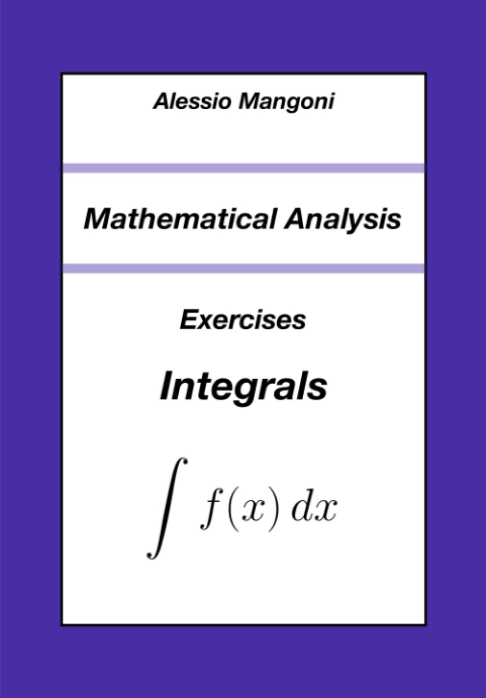 Mathematical Analysis: Exercises Integrals (University)