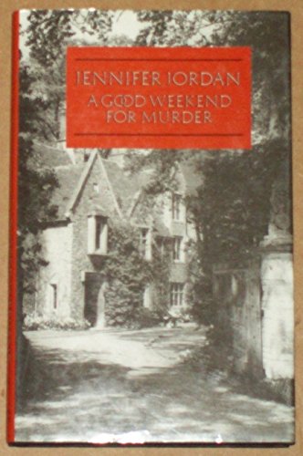 A Good Weekend for Murder 0312013590 Book Cover