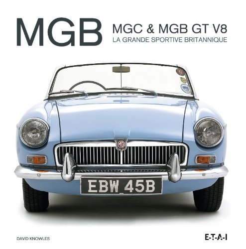  MGB, MGC & MGB GT V8 : La grande sportive britannique Gratuit