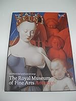 The Royal Museum of Fine Art, Antwerp: one hundred masterpieces from the collection 9055442550 Book Cover