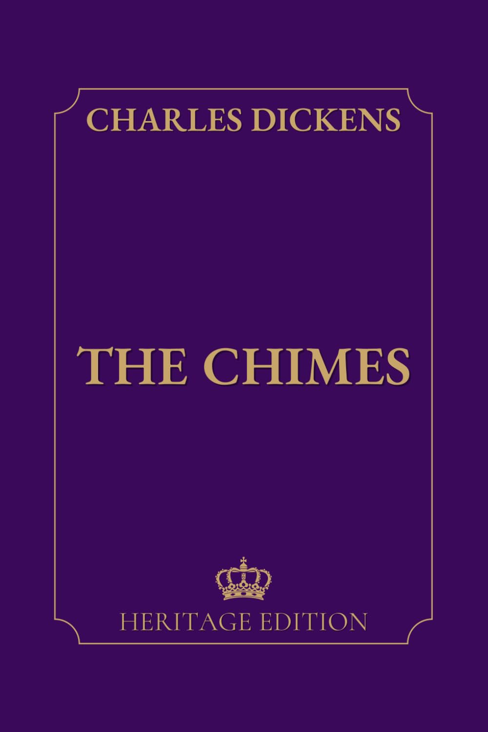 The Chimes | Original Text Heritage Edition